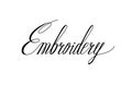 Embroidery handwritten lettering. Vector design for banner, poster